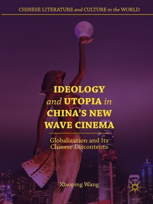 cover image of Ideology and Utopia in China's New Wave Cinema